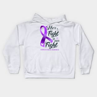 Stomach Cancer Awareness HER FIGHT IS OUR FIGHT Kids Hoodie